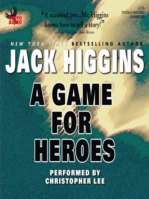 Title details for A Game For Heroes by Jack Higgins - Available